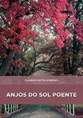 Ler Anjos Do Sol Poente, do autor Cláudio Motta-porfiro Ler Anjos Do Sol Poente, do autor Cláudio Motta-porfiro