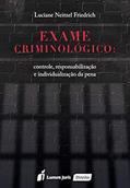 Ler Exame Criminológico, do autor Luciane Neitzel Friedrich Ler Exame Criminológico, do autor Luciane Neitzel Friedrich
