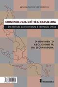 Ler Criminologia crítica brasileira: Da abolição da escravatura, do autor Vanessa Cerezer de Medeiros