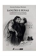 Ler Sanções e penas : a independência entre as instâncias administrativa e jurisdicional penal, do autor Antonio Rodrigo Machado Ler Sanções e penas : a independência entre as instâncias administrativa e jurisdicional penal, do autor Antonio Rodrigo Machado