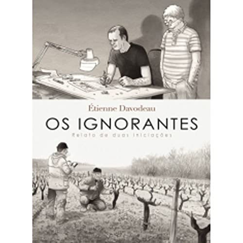 Ler Os ignorantes: Relato de duas iniciações, do autor Etienne Davodeau