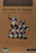 Ler Em Torno de Angola. Narrativas, Identidades e as Conexões Atlânticas, do autor Estevam C. Thompson