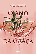 Ler O ano da graça, do autor Kim Liggett
