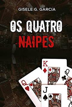Os Quatro Naipes, do autor Gisele G. Garcia