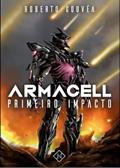 Ler Armacell: Primeiro impacto, do autor Roberto Govêa Ler Armacell: Primeiro impacto, do autor Roberto Govêa