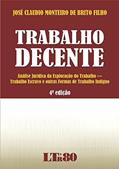 Ler Trabalho Decente, do autor José Claudio Monteiro de Brito. Filho Ler Trabalho Decente, do autor José Claudio Monteiro de Brito. Filho