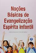 Ler Noções Básicas de Evangelização Espirita Infantil, do autor Vários Autores