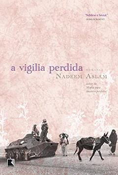 A vigília perdida, do autor Nadeem Aslam