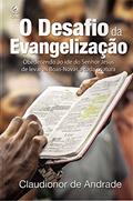 Ler O Desafio da Evangelização, do autor Andrade de Claudionor