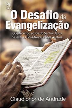 O Desafio da Evangelização, do autor Andrade de Claudionor