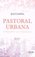 Ler Pastoral Urbana. O Dinamismo na Evangelização, do autor José Comblin
