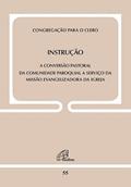 Ler Instrução: Conversão pastoral da comunidade paroquial a serviço da missão evangelizadora da Igreja, do autor Congregação para o Clero