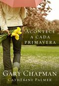 Ler Acontece a cada primavera, do autor Gary Chapman