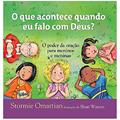 Ler O Que Acontece Quando Falo Com Deus. O Poder Da Oração Para Meninos E Meninas, do autor Stormie Omartian