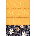 Ler O Que Acontece Quando As Mulheres Oram, do autor Evelyn Christenson