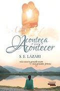 Ler Aconteça o que acontecer, do autor Lazari S. E. Ler Aconteça o que acontecer, do autor Lazari S. E.