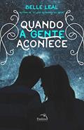 Ler Quando a gente acontece, do autor Belle Leal Ler Quando a gente acontece, do autor Belle Leal