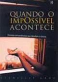 Ler Quando o Impossível Acontece, do autor Stanislav Grof Ler Quando o Impossível Acontece, do autor Stanislav Grof