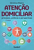 Ler Atenção domiciliar: Princípios, práticas e perspectivas, do autor Christina Ribeiro