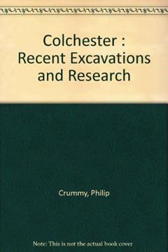 Colchester: Recent Excavations and Research, do autor Philip Crummy