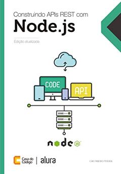 Construindo APIs REST com Node.js: Caio Ribeiro Pereira, do autor Caio Ribeiro Pereira