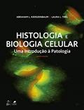 Ler Histologia e Biologia Celular - Uma Introdução à Patologia, do autor Abraham L. KIERSZENBAUM; Laura L. TRES Ler Histologia e Biologia Celular - Uma Introdução à Patologia, do autor Abraham L. KIERSZENBAUM; Laura L. TRES