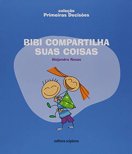 Ler Bibi compartilha suas coisas, do autor Alejandro Rosas Ler Bibi compartilha suas coisas, do autor Alejandro Rosas