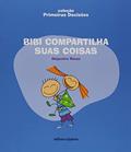 Ler Bibi compartilha suas coisas, do autor Alejandro Rosas