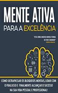 Ler MENTALIDADE DE SUCESSO: Como ultrapassar bloqueios mentais para alcançar o sucesso que tanto almeja., do autor Henrique Batista