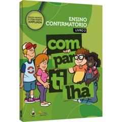 Compartilha - Volume 2 - Coleção Ensino Confirmatório, do autor SINODAL