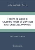 Ler Formas De Coibir O Abuso Do Poder De Controle Nas Sociedades Anônimas, do autor Lucas Marsili Da Cunha