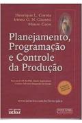 Ler Planejamento, programação e controle da produção MRP II/ERP: Conceitos, uso e implantação, do autor Mauro Caon; Henrique L. Corrêa; Irineu G. Nogueira Gianesi Ler Planejamento, programação e controle da produção MRP II/ERP: Conceitos, uso e implantação, do autor Mauro Caon; Henrique L. Corrêa; Irineu G. Nogueira Gianesi