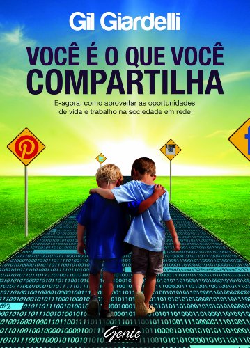 Ler Você é o que você compartilha, do autor Gil Giardelli