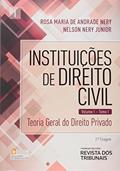Ler Instituições de Direito Civil. Teoria Geral do Direito Privado - Tomo I. Volume 1, do autor Nelson Nery Junior; Rosa Maria de Andrade Nery