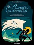 Ler O primeiro guerreiro (A Caverna de Cristais), do autor Helena Gomes