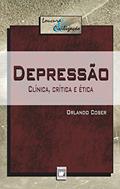 Ler Depressão: clínica, crítica e ética, do autor Orlando Coser Ler Depressão: clínica, crítica e ética, do autor Orlando Coser