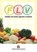 Ler FLV: receitas com frutas, legumes e verduras, do autor Codeagro Codeagro