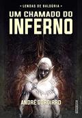 Ler Um chamado do inferno (Lendas de Baldúria), do autor André Gordirro