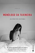 Ler Monólogo Da Faxineira, do autor unknown author