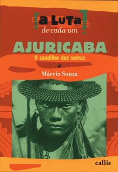 Ajuricaba - Coleção a Luta de Cada Um..., do autor Marcio Souza
