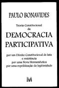 Ler Teoria Constitucional Da Democracia Participativa: Por Um Direito Constitucional De Luta E Resistencia, Por Uma Nova Hermeneutica, Por Uma Repolitizacao Da Legitimidade (Portuguese Edition), do autor Paulo Bonavides