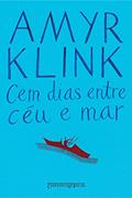 Ler Cem dias entre céu e mar, do autor Amyr Klink