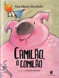 Ler Camilão, o comilão, do autor Ana Maria Machado