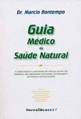 Ler Guia Médico da Saúde Natural, do autor Dr. Marcio Bontempo