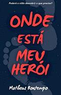 Ler Onde está meu herói, do autor Matheus Bontempo Ler Onde está meu herói, do autor Matheus Bontempo