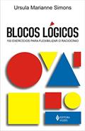 Ler Blocos lógicos: 150 exercícios para flexibilizar o raciocínio, do autor Ursula Marianne Simons Ler Blocos lógicos: 150 exercícios para flexibilizar o raciocínio, do autor Ursula Marianne Simons