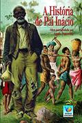 Ler A História De Pai Inácio, do autor Anna Ponzetta