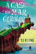 Ler A casa no mar cerúleo, do autor TJ Klune