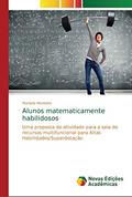 Ler Alunos matematicamente habilidosos: Uma proposta de atividade para a sala de recursos multifuncional para Altas Habilidades/Superdotação, do autor Mariane Monteiro Ler Alunos matematicamente habilidosos: Uma proposta de atividade para a sala de recursos multifuncional para Altas Habilidades/Superdotação, do autor Mariane Monteiro