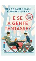 Ler E se a gente tentasse?: 2, do autor Becky Albertalli; Adam Silvera
